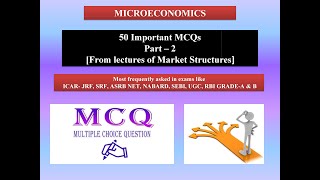 Lecture 44. 50 MCQs from Market Structure (Part - 2) From last 17 lectures