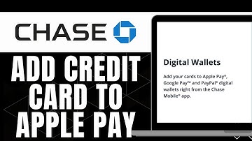 HOW TO ADD CHASE CREDIT CARD TO APPLE PAY