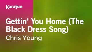 Gettin' You Home (The Black Dress Song) - Chris Young | Karaoke Version | KaraFun chords
