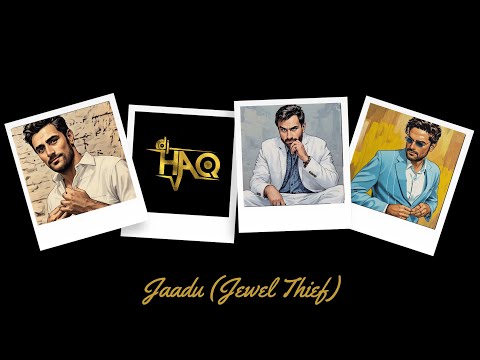 Jaadu | Jewel Thief | DJ Haq | Saif Ali Khan | Jaideep Ahlawat | Kunal Kapoor | Bollywood Remix