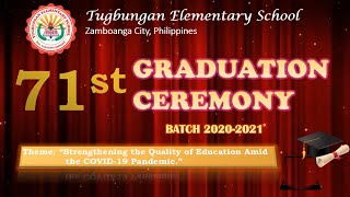 Tugbungan Elementary School 71st Graduation Ceremony S.Y. 2020-2021