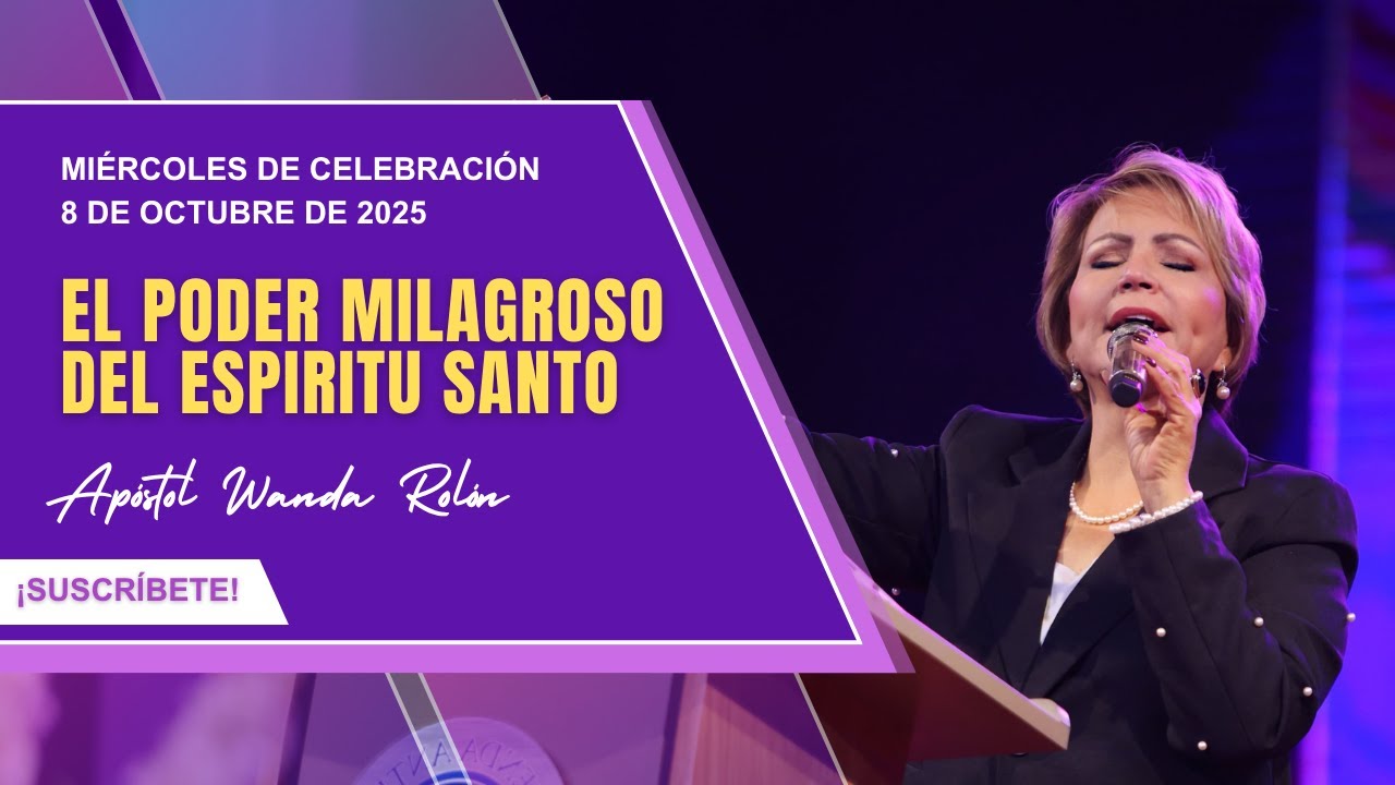 El Poder Milagroso del Espíritu Santo | Apóstol Wanda Rolón | 8 de octubre