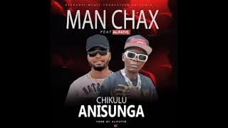 Man Chax ft AlifatiQ-CHIKULU ANISUNGA(Prod By Overdoze)