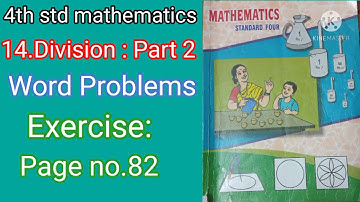 divisions part 2||CH-14||words problems||exercise page no.82||4 std mathematics