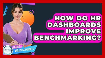 How Do HR Dashboards Improve Benchmarking? - Office Wellness Insights