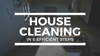 How To Clean a House In 6 Efficient Steps | Professional And Fast