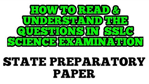 #sslcsciencepassingpackage          SSLC SCIENCE|PASSING |HOW TO READ AND UNDERSTAND THE QUESTIONS