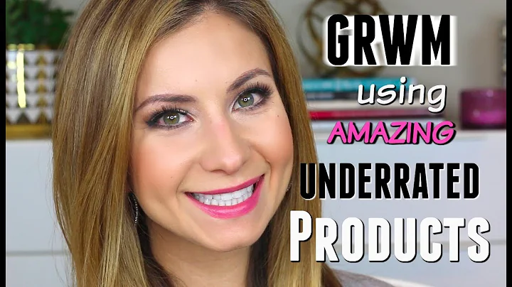 GRWM Using Underrated Makeup Products