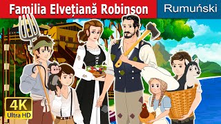 Familia Elvețiană Robinson | The Swiss Family Robinson in Romanian | @RomanianFairyTales