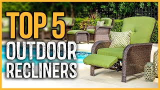 Best Outdoor Recliners 2024 | Top 5 Best Outdoor Recliners Review