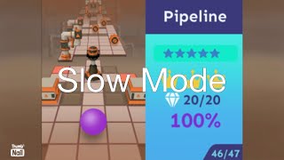 Rolling Sky - Pipeline Slow Mode