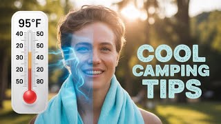 10 Tips to Stay Cool While Camping This Summer-Camping Guide Profile