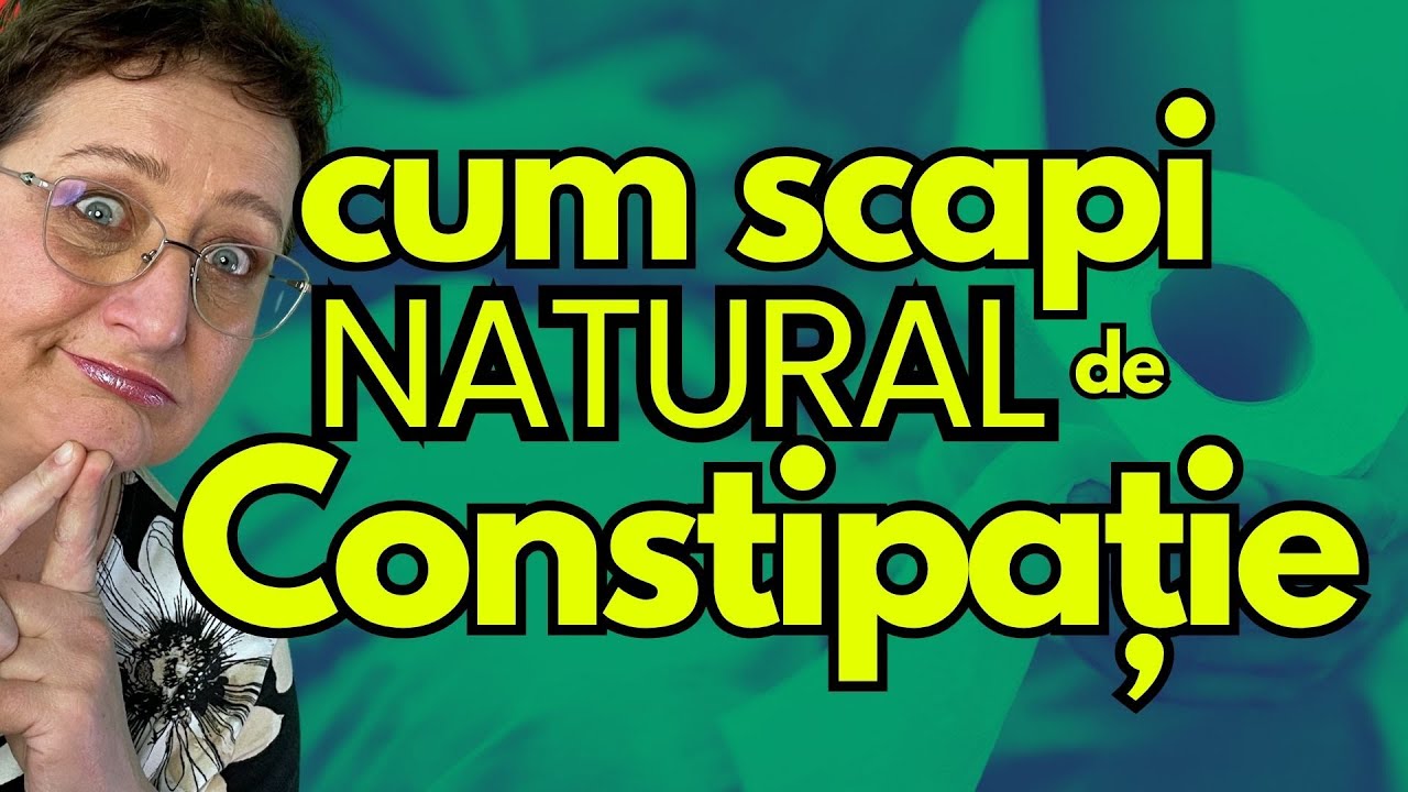 7 metode să Scapi Natural de CONSTIPAȚIE
