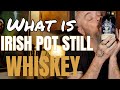What is irish pot still whiskey  teeling irish pot still cask strength