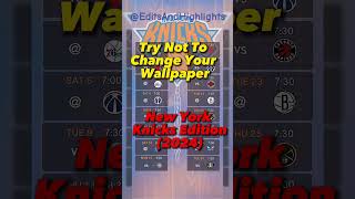 Try Not To Change Your Wallpaper ( NY Knicks Edition ) #nba #knicks #newyorkforever #edit