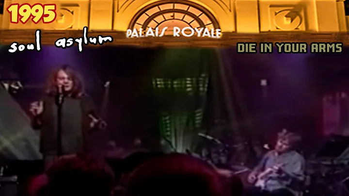 Soul Asylum - Die In Your Arms (live at the Palais Royale)