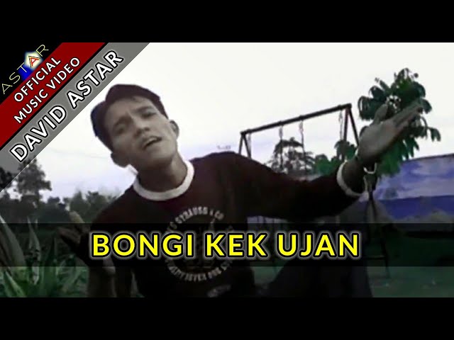 BONGI KEK UJAN - DAVID ASTAR (Official Music Video) class=