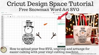 Cricut Design Space Tutorial - How to Upload & Arrange this week's Free Snowman Word Art SVG