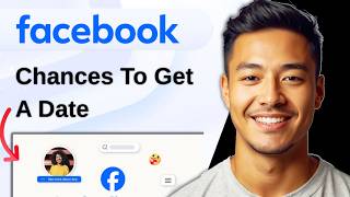 How To Incens Chances To Get A Date On Facebook Dating App