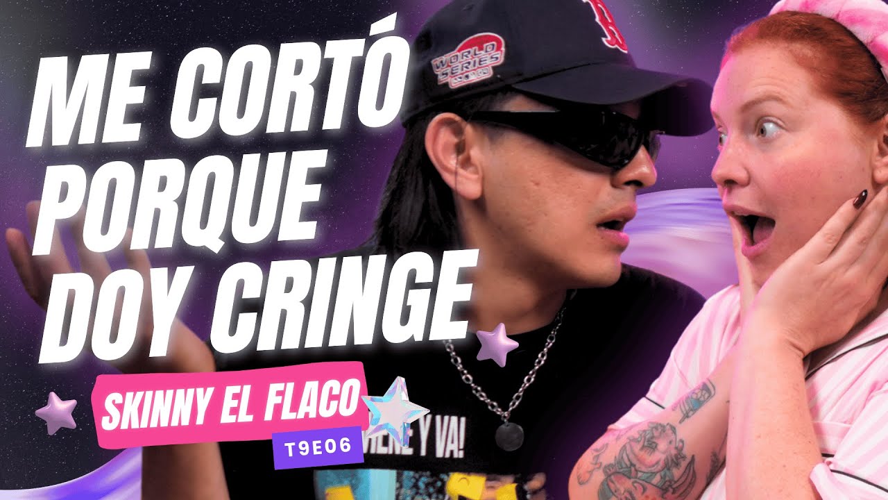 Me Cortó Porque Doy CRINGE. 😭 Ft. @Skinnyelflaco - T9E06 #podcast #chismes #chisme #cringe