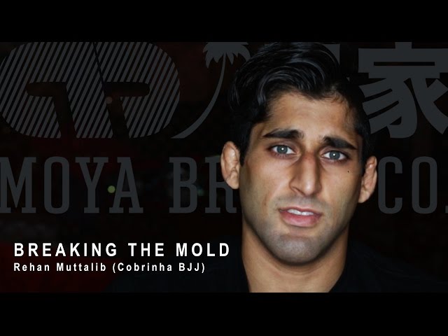 Rehan Muttalib (Purplebelt - Cobrinha BJJ) Breaking The Mold