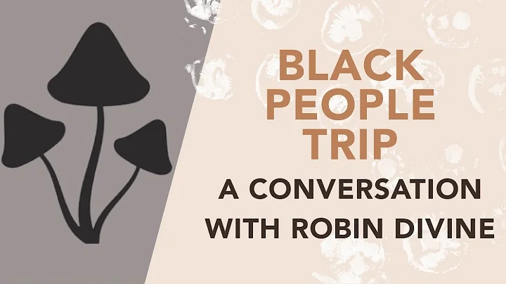 Psychedelic Spaces for Black Folk - A Conversation...