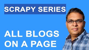 Web Scraping 5: Reading All Blogs on One Page with Scrapy & Python (Scrapy Series)