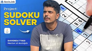 Sudoku Solver - Java Project in 90 mins | Backend Project | Real Time Project | AccioJob