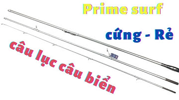 Cần 3 khúc câu lục câu biển Prime Surf 33 4m2