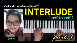 INTERLUDE ( reff to reff ) - part.1
