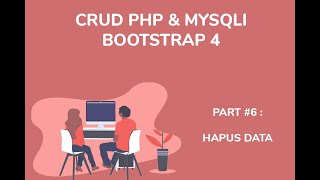 CRUD PHP & MySQLi Dengan Bootstrap 4 #6 - Proses Hapus Data Dari Database
