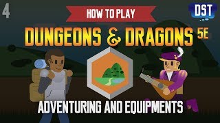 How to Play Dungeons and Dragons 5e - Adventuring and Equipments