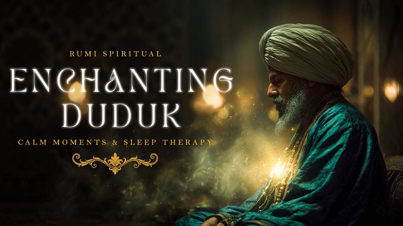 The Breath of the Dervish 🕊️ Duduk Meditation Music Inspired by RUMI for Inner Silence