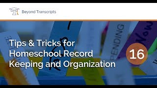 Tips & Tricks for Homeschool Record Keeping and Organization