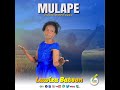 MULAPE By Luwiza Batson Sena Jaive Africangospel 