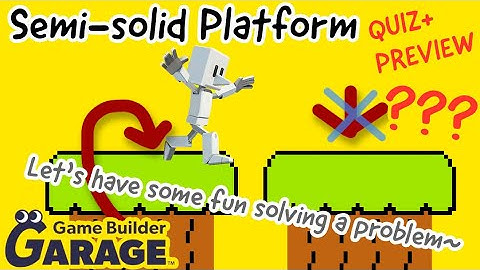 Can you make a Semi-solid Platform? (Demo) | Game Builder Garage Quiz