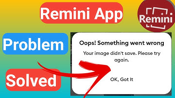Remini Ops something went wrong Your image didn