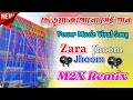 🥀Zara Jhoom Jhoom - Power  Music Viral Song ✨ Vibration Humming Bass Mix 🥀- Dj M2X Remix