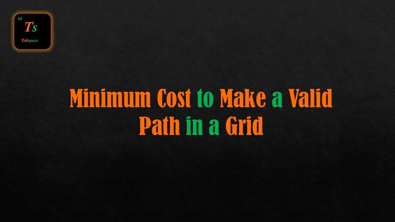 🔢 Minimum Cost to Make a Valid Path in a Grid 🌍💰 - YouTube