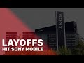 LAYOFFS hit Sony Mobile Lund | SRN Daily