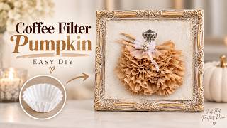 Coffee Filter Pumpkin DIY/ Shabby Chic Fall Decor