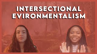 A Conversation on Intersectional Environmentalism Part 2