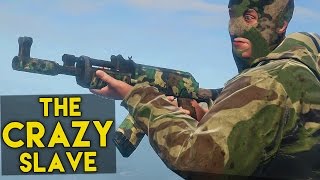 Rust Gameplay - Ep. 56 - THE CRAZY SLAVE