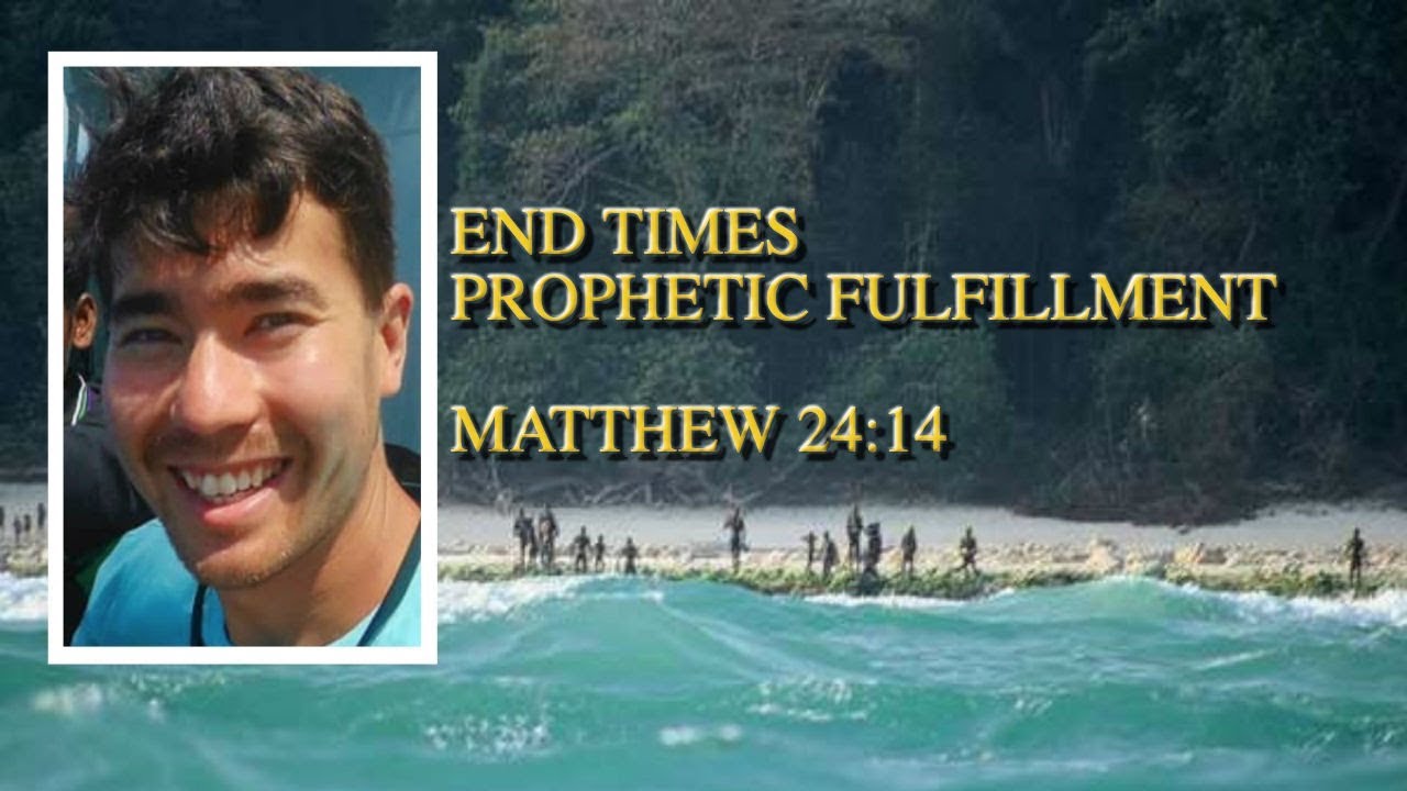 preppernet 2018 Prophecy Fulfillment! John Allen Chau