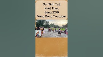 Sư Minh Tuệ Khất Thực Vắng Bóng Youtuber #toiyeubinhphuoctv #suminhtue #tintuc