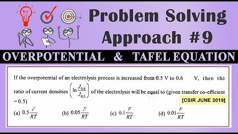 Problem Solving Approach: Overpotential and Tafel Equation | CSIR June 2019