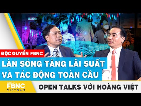 Video Làn sóng tăng lãi suất và tác động toàn cầu | FBNC... - youtube