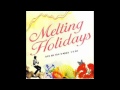 Melting Holidays - Pavement