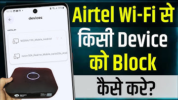 Airtel Wi-Fi Me Device Block Kaise Kare | How To Block Connected Devices On Airtel Xstream Fiber
