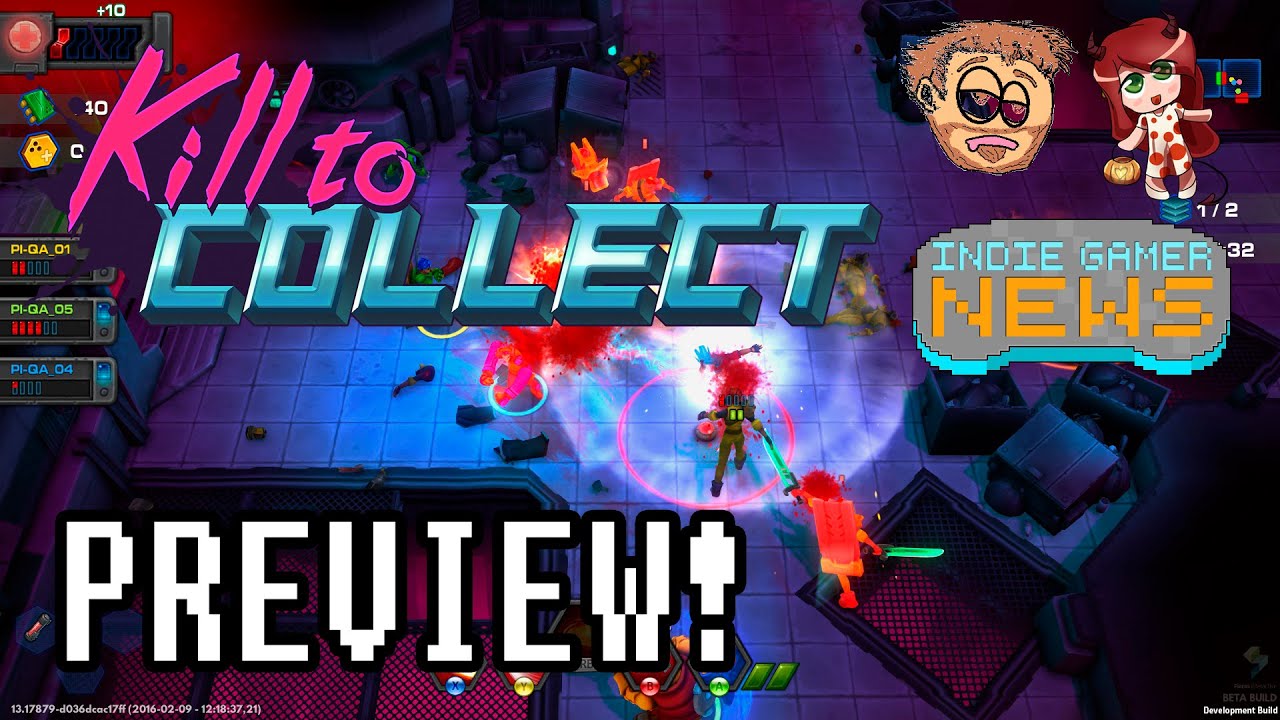 Kill to Collect - PREVIEW! - W/ Insomina Knight and IndieGamerNews